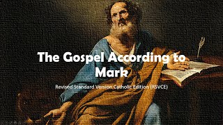 The Gospel According to Mark, RSVCE (Audio with Caption)