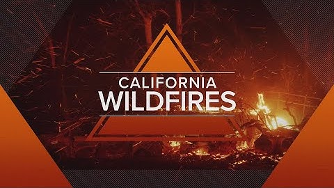 At least 24 dead as California wildfires continue to burn