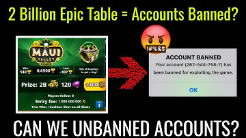 8 Ball Pool - 2 Billion Epic Table = Account Banned - What Should We Need to Do to Unban Accounts?
