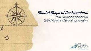 Mental Maps of the Founders | Michael Barone