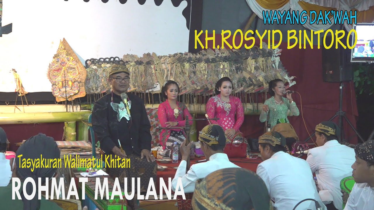 WAYANG DAK'WAH KH.ROSYID BINTORO .Tasyakuran Walimatul Khitan ROHMAT MAULANA .