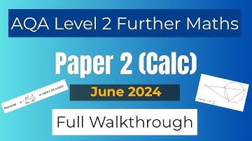 Further Maths GCSE FM AQA June 2024 Paper 2 (Calc) Walkthrough