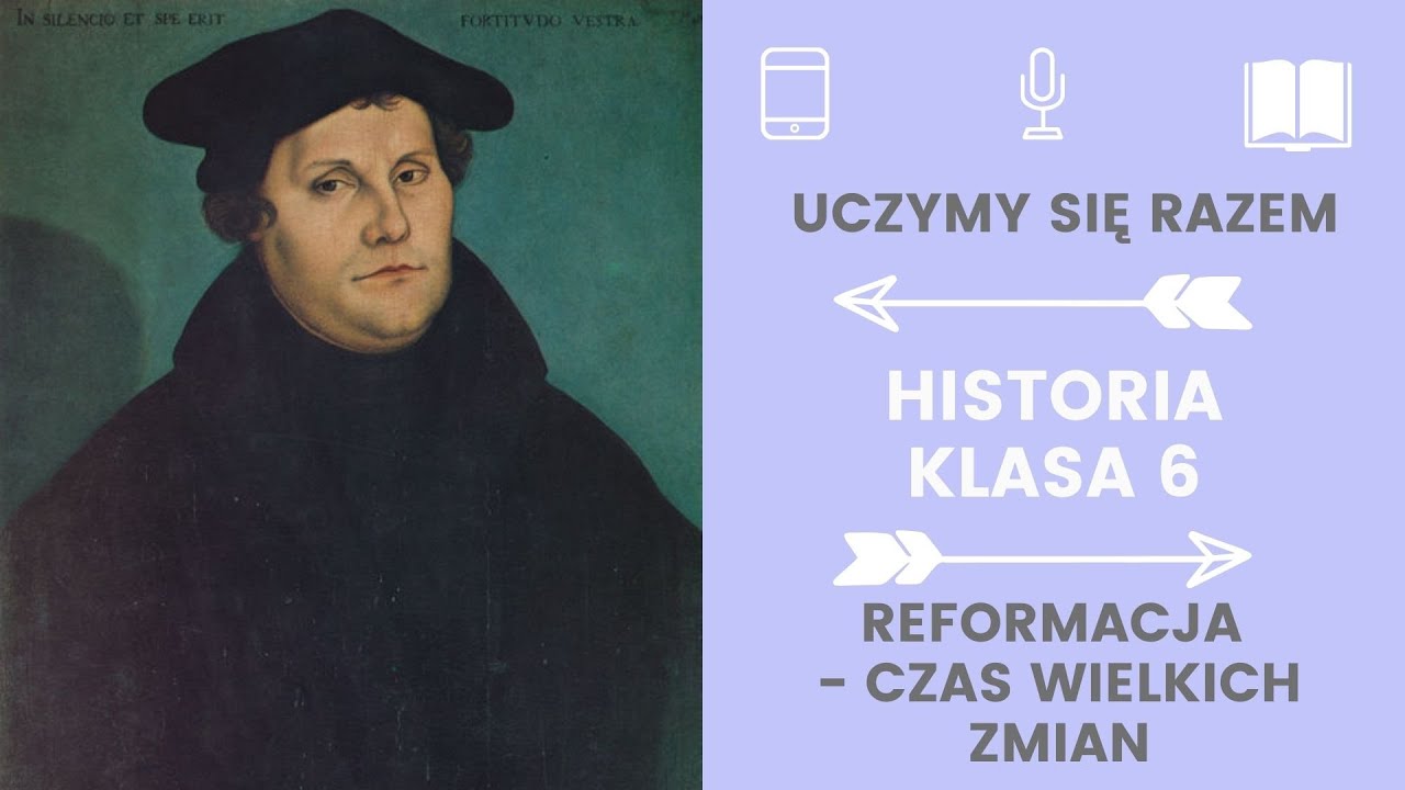 Gwo Reformacja Historia Sprawdzian Klasa 6 - Historia klasa 6. 5. Reformacja - czas wielkich zmian. Uczymy się razem