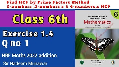Class 6 exercise 1.4 Q no 1 NBF Maths Ex 1.4 How find HCF by prime factors method Sir Nadeem Munawar