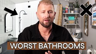 The Worst Bathroom Design Mistakes \& How to Fix Them (STOP IMMEDIATELY)