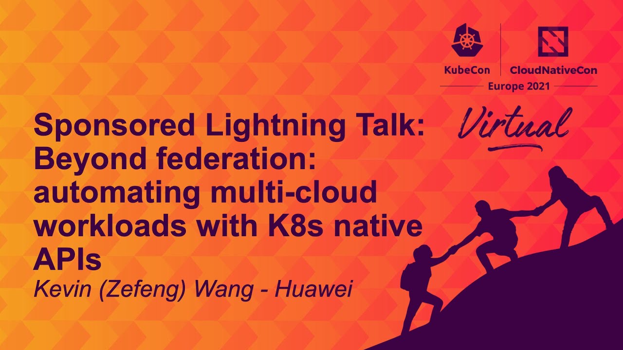 Beyond Federation: Automating Multi-cloud Workloads... Kevin (Zefeng) Wang