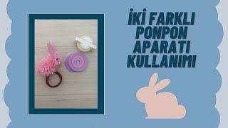 İki̇ Farkli Ponpon Aparati Kullanimi Ponpon Tavşan Toka Yapımı
