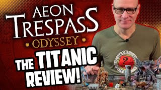 Aeon Trespass: Odyssey  -  The TITANIC Review!