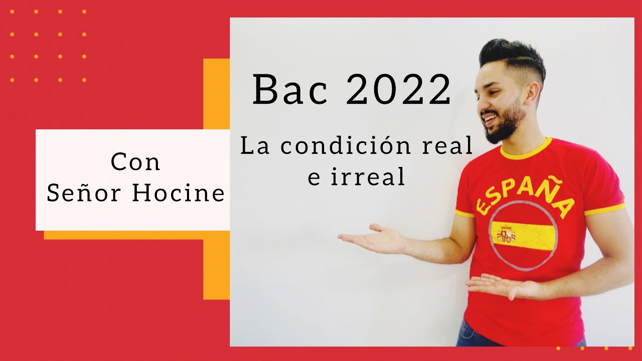La condición real e irreal con señor Hocine Bac 2022 🔥🇪🇸💪 الجملة الشرطية