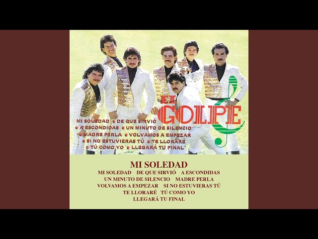 El Golpe - Te Llorare