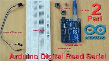 Arduino Part-2 Basic Digital Read Serial -2019