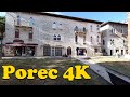 Walk around Porec Croatia 4K.