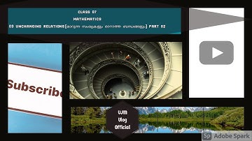CLASS 07 MATHEMATICS 03 UNCHANGING RELATIONS(മാറുന്ന സംഖ്യകളും മാറാത്ത ബന്ധങ്ങളും) PART 02