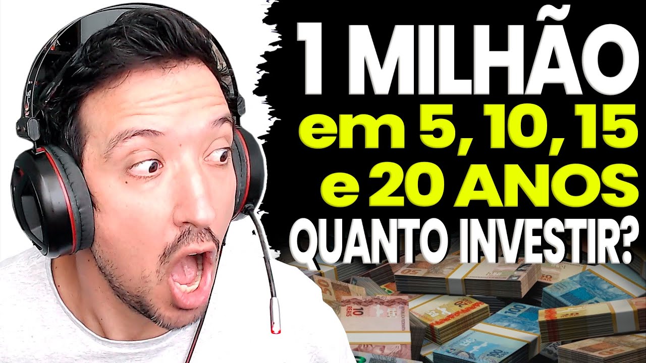 QUANTO INVESTIR POR MÊS PARA TER NO 1 MILHÃO DE REAIS EM 5, 10, 15 E 20 ...