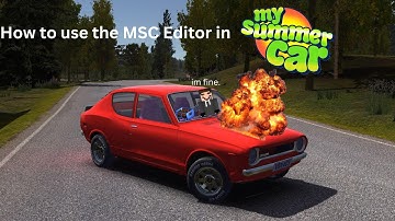 How to use the MSC Editor in My Summer Car