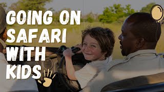 African Safari With Kids - 5 Things to Consider