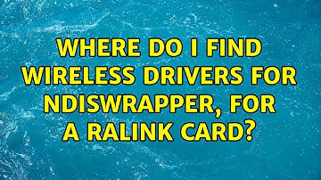 Ubuntu: Where do I find wireless drivers for ndiswrapper, for a Ralink card?