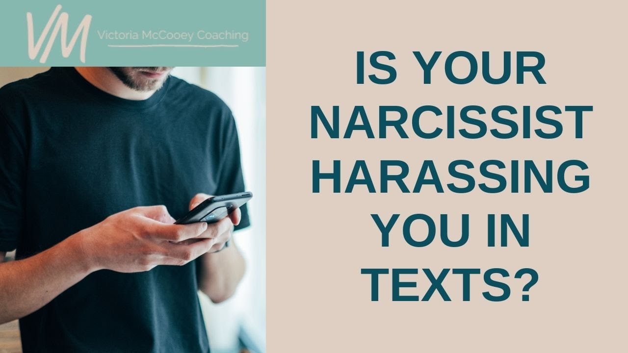 Is Your Narcissist Harassing You In Texts YouTube