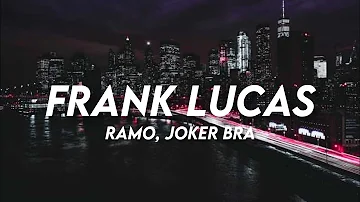 Ramo & Joker Bra - Frank Lucas (Lyrics)