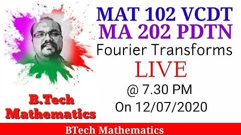Fourier Transforms (LIVE) On 12/07/2020
