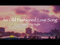 Three Dog Night - 'An Old Fashioned Love Song' lyrics | released 1971 【和訳付き】