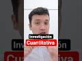 Investigación  cuantitativa