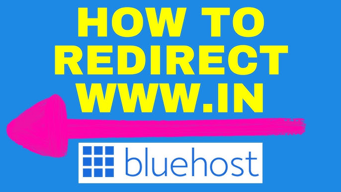 How to Remove a Redirect from Website Bluehost: Step-by-Step Guide