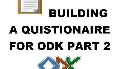 Generating a questionnaire using ODK build part 2