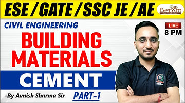 #1 Building Materials - Cement || ESE/GATE/SSC JE/AE || by Avnish Sir #everexam #civil_engineering