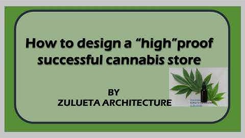 How to Design a HighProof Successful Cannabis Store by Zulueta Architecture