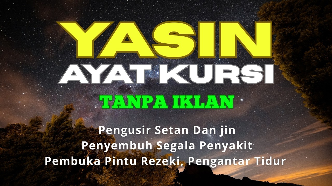Surah Yasin & Ayat Kursi Pengusir Setan dan Penyembuh Segala Macam Penyakit, | By : Salehuddin