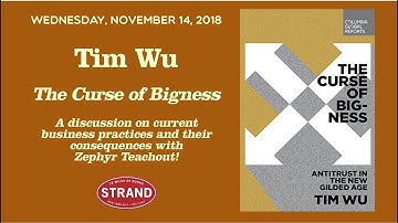 Tim Wu + Zephyr Teachout | The Curse of Bigness