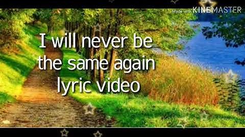 I WILL NEVER BE THE SAME AGAIN LYRIC VIDEO BY HILLSONGS