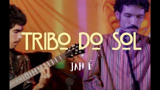 Video thumbnail of "Tribo do Sol - Jah é"