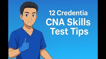 12 Credentia CNA Skills Test Tips (Tips on how to pass the CNA test)