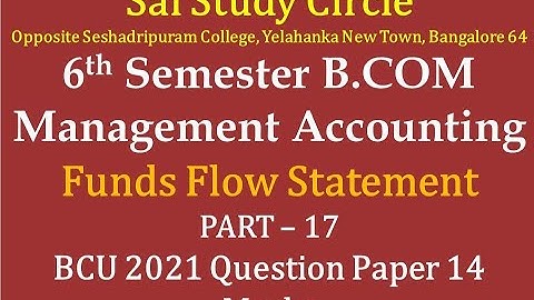 Funds Flow Statement in Kannada PART 17 - B.Com 2021 (BCU) Question Paper 14 Marks (By Srinath Sir)