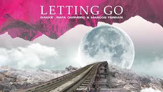 Gakke, Rafa Carneiro, Marcos Ferrari -  Letting It Go