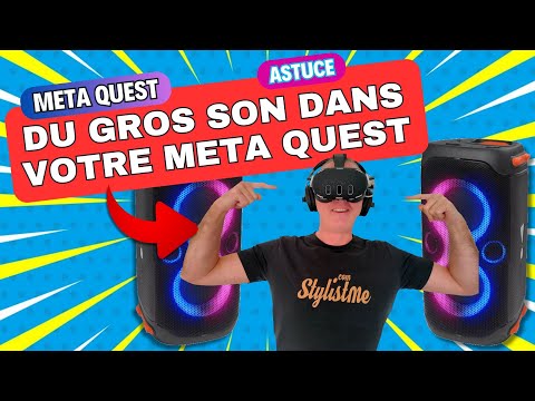 Du bon gros son dans votre Meta Quest 3, Quest 2 ou Pro