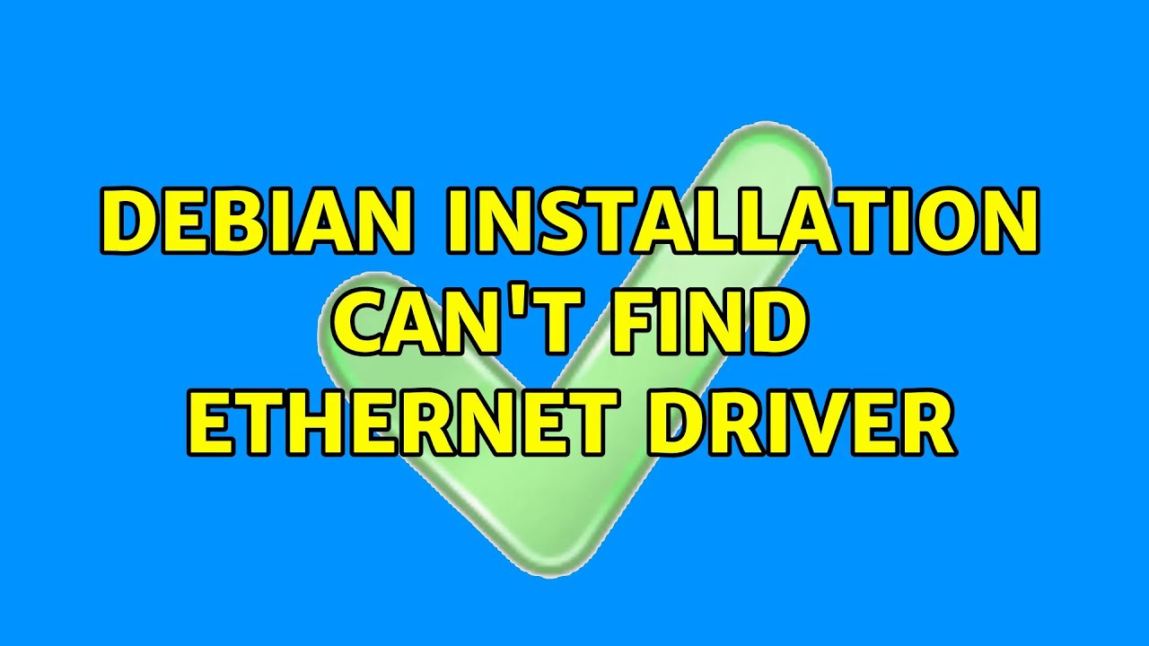 Debian Installation Can t Find Ethernet Driver YouTube