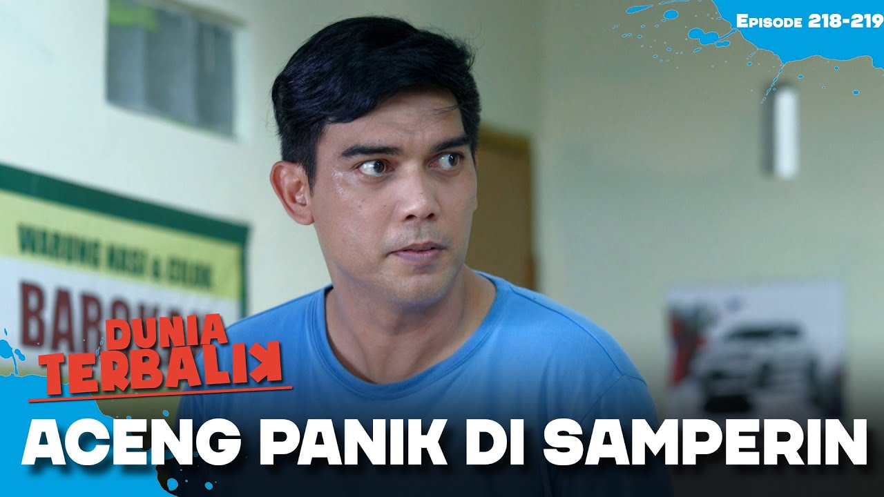 Aceng Lagi Mau Deketin Cewe! Malah Di Gruduk! | DUNIA TERBALIK | EPS 218-219 (1/2)