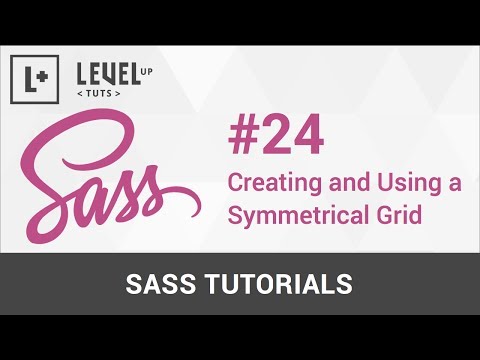 Sass Tutorials #24 - Creating and Using a Symmetrical Grid