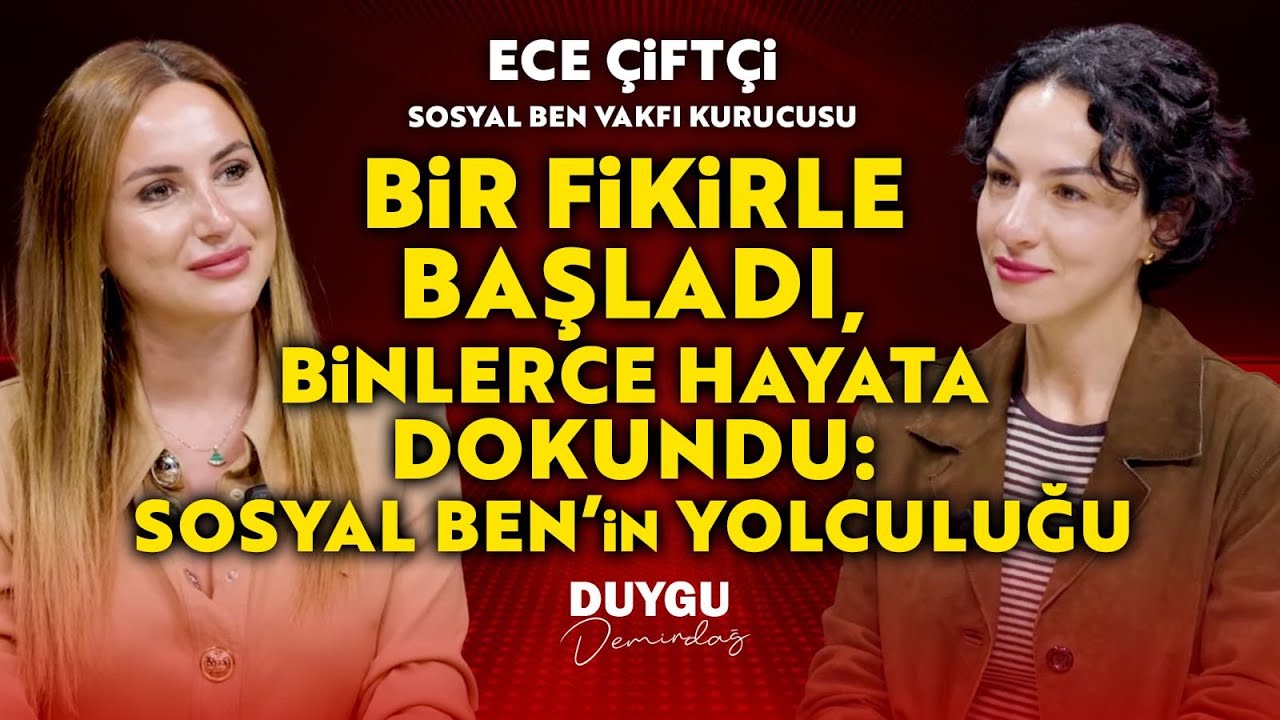 Bir Fikirle Başladı, Binlerce Hayata Dokundu: Sosyal Ben’in Yolculuğu | Duygu Demirdağ