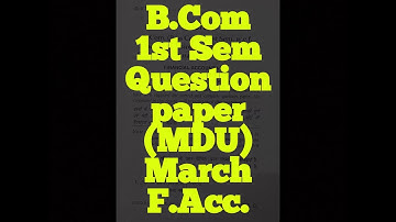 Financial Accounting B.Com 1st sem. Question paper march mdu