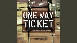 Video thumbnail of "Kriga - One Way Ticket (feat. Laura L.)"