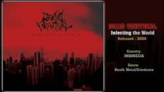 Dead Vertical (INA) - Infecting the World (2008) Full Album