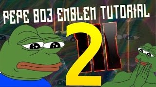 PEPE THE FROG MEME 2 CO-ORDINATES EDITION BLACK OPS 3 EMBLEM TUTORIAL