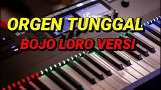 BOJO LORO VERSI ORGEN TUNGGAL
