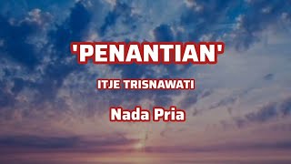 KARAOKE PENANTIAN ITJE TRISNAWATI || NADA PRIA || LIVE COVER ARETA MUSIK || KLASIK ORIGINAL