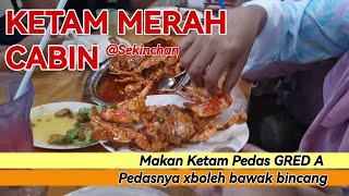 Ketam Merah Cabin Makan Ketam Pedas Gred A Pedasnya Tak Boleh Bawak Bincang
