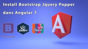 Install Bootstrap Jquery Popper dans Angular 7
